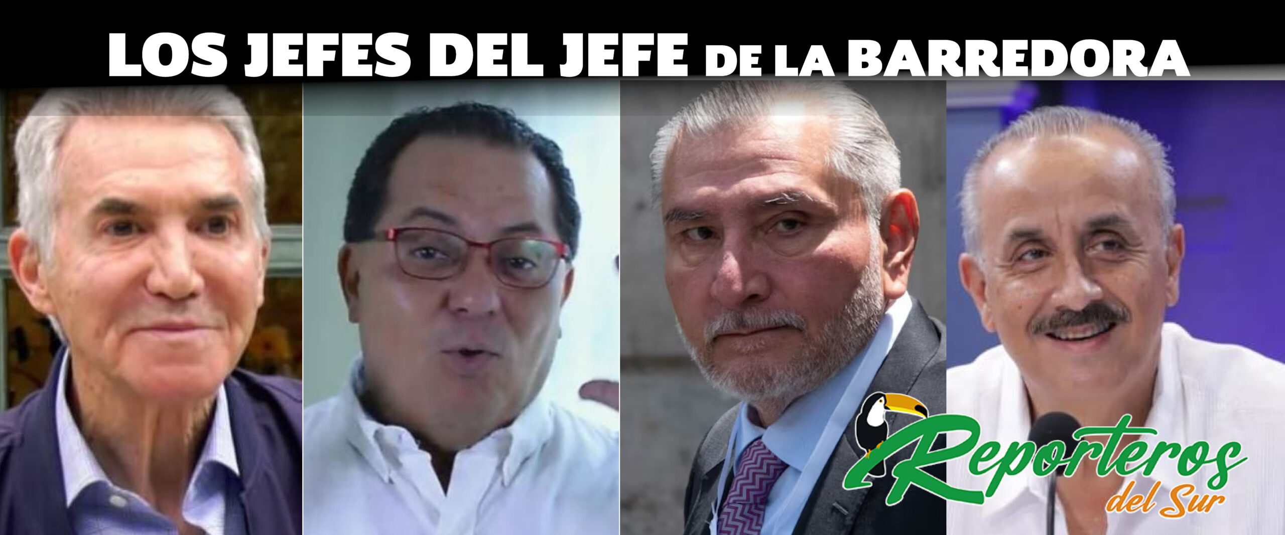 Madrazo, Andrade, Adán Augusto y “Capi” Merino…