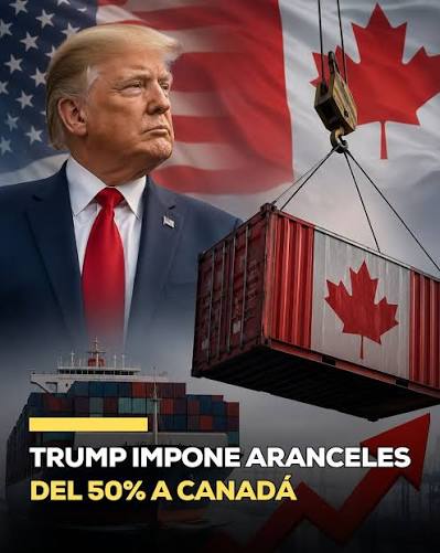 Trump impone arancel adicional de 50 % a productos canadienses y recrudece disputa comercial
