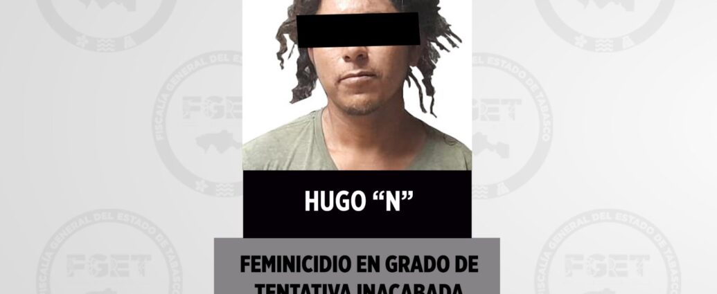 Fiscalía de Tabasco busca vincular a proceso a hombre por tentativa de feminicidio