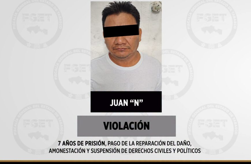 FGET obtiene tres sentencias condenatorias por delitos sexuales en Tabasco