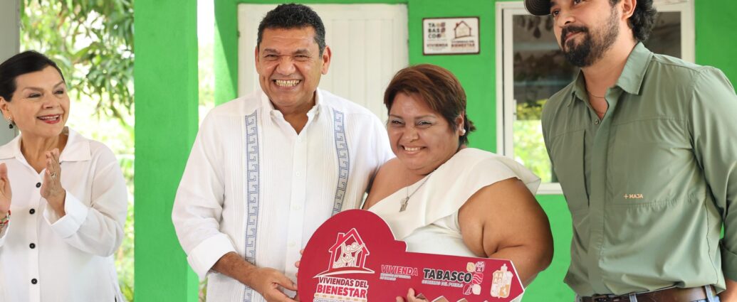 Vivienda del Bienestar cambia la vida de familias tabasqueñas