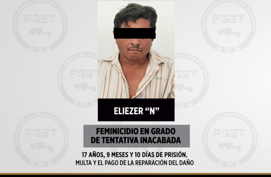 Obtiene Fiscalía de Tabasco condena de casi 18 años por tentativa de feminicidio
